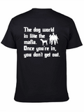Dog World Mafia T-Shirt: Once Youre In...