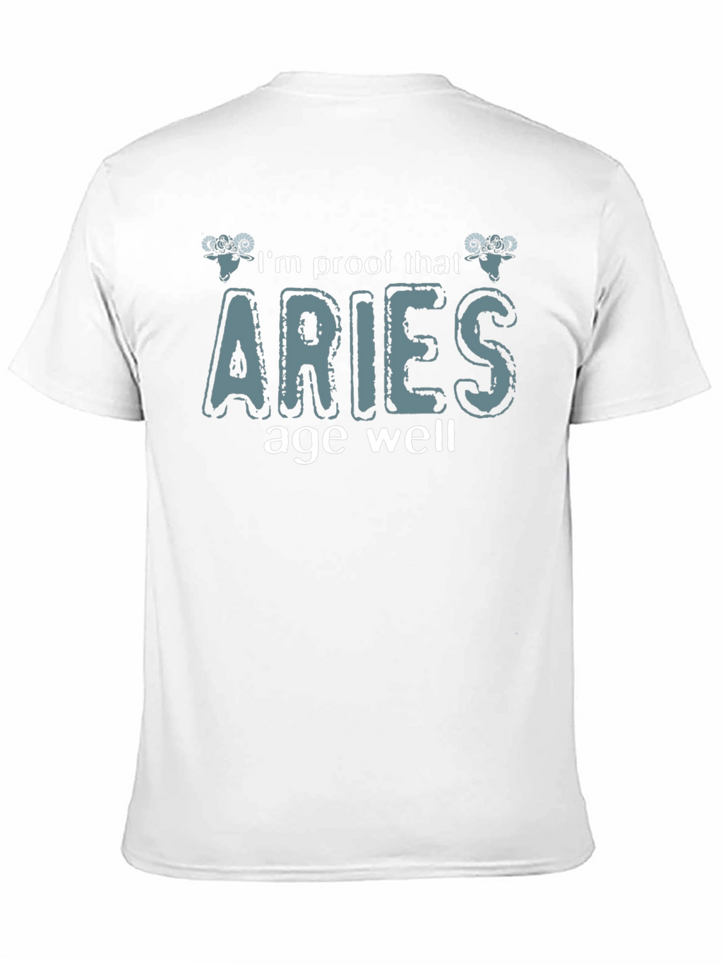 Aries Zodiac Sign T-Shirt: Proof That Aries Age Well
