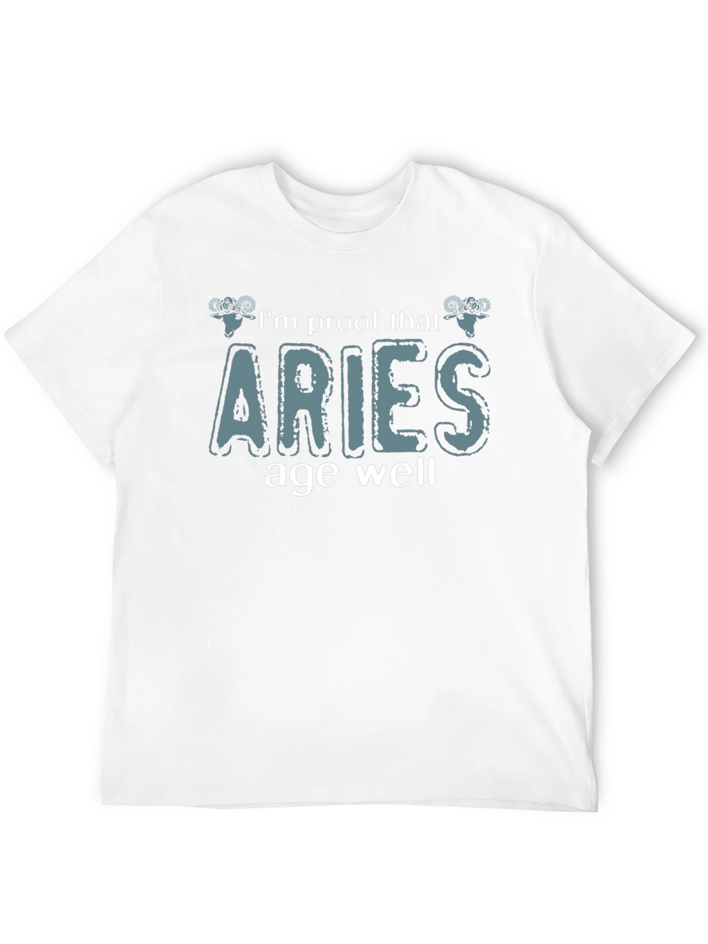 Aries Zodiac Sign T-Shirt: Proof That Aries Age Well