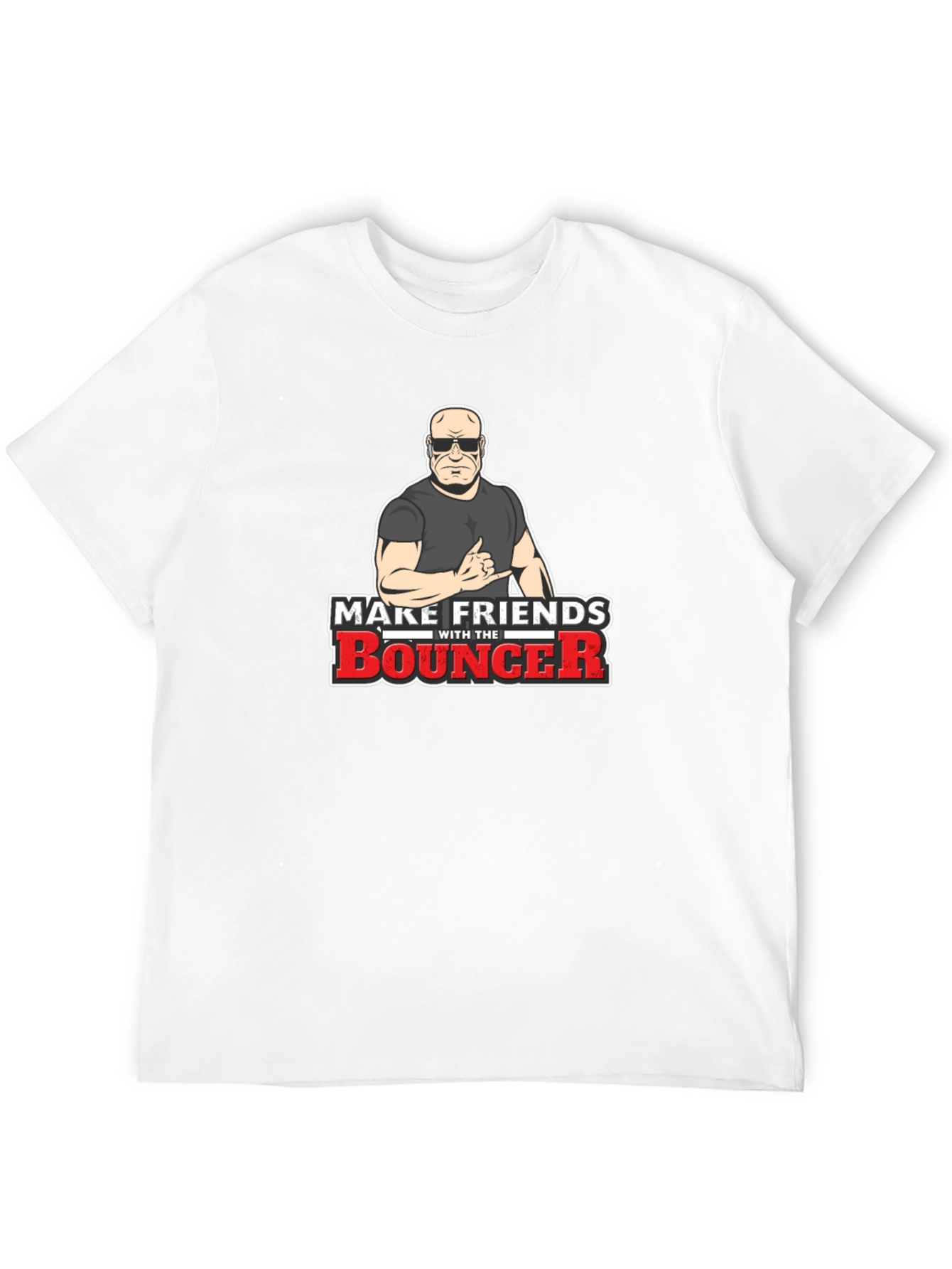 Make Friends With The Bouncer Black T-Shirt