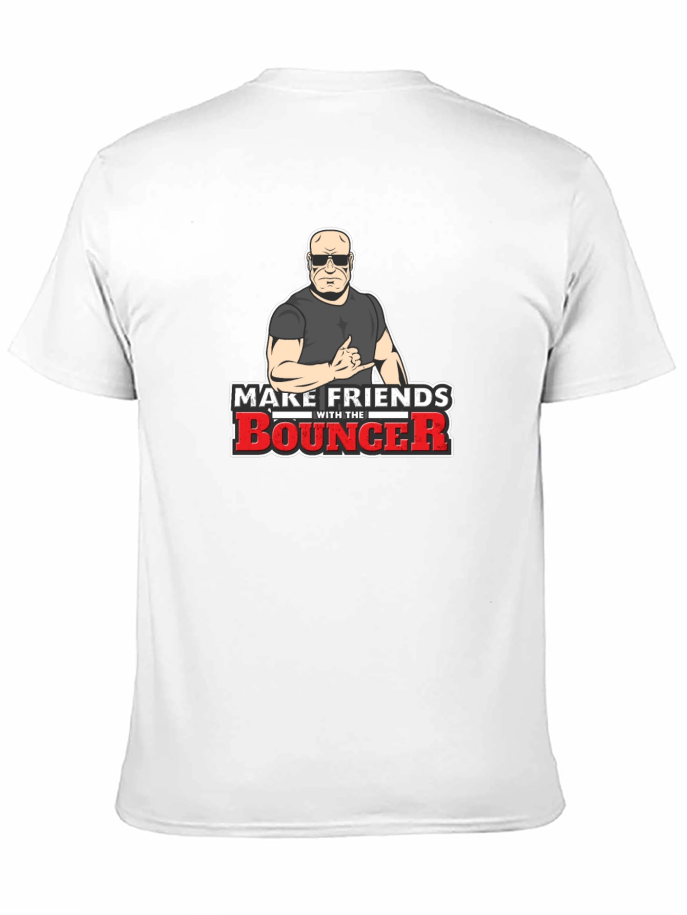 Make Friends With The Bouncer Black T-Shirt