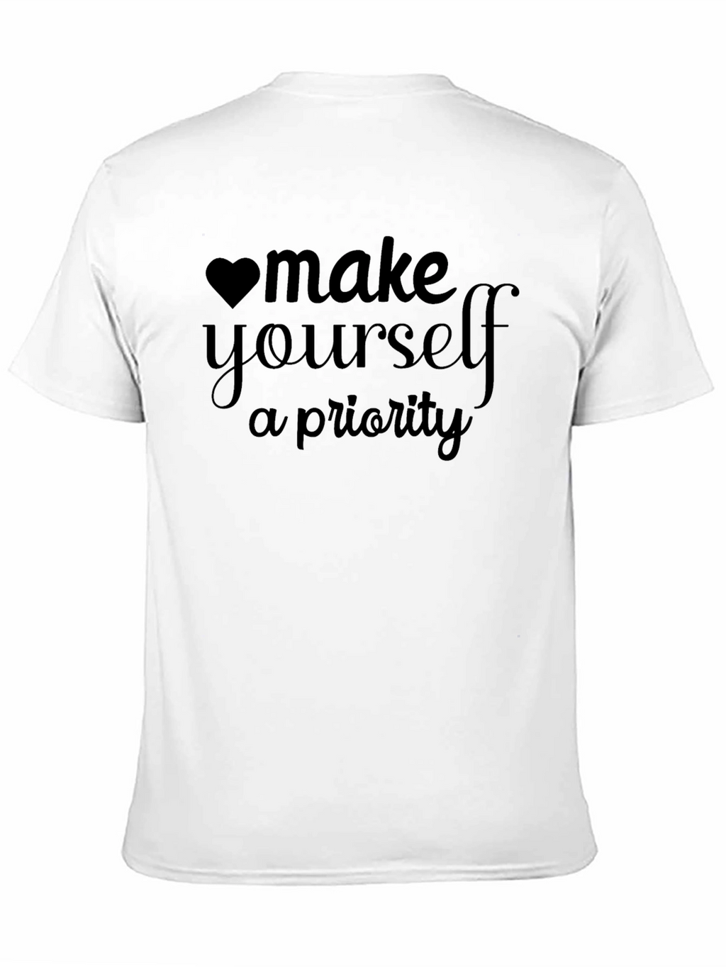 Make Yourself A Priority Black T-Shirt