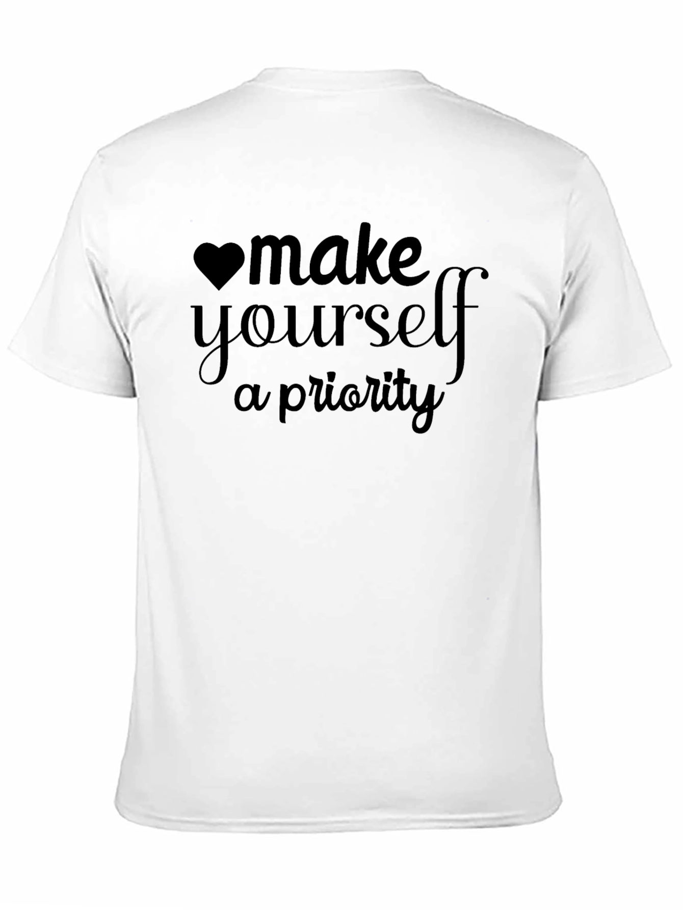 Make Yourself A Priority Black T-Shirt