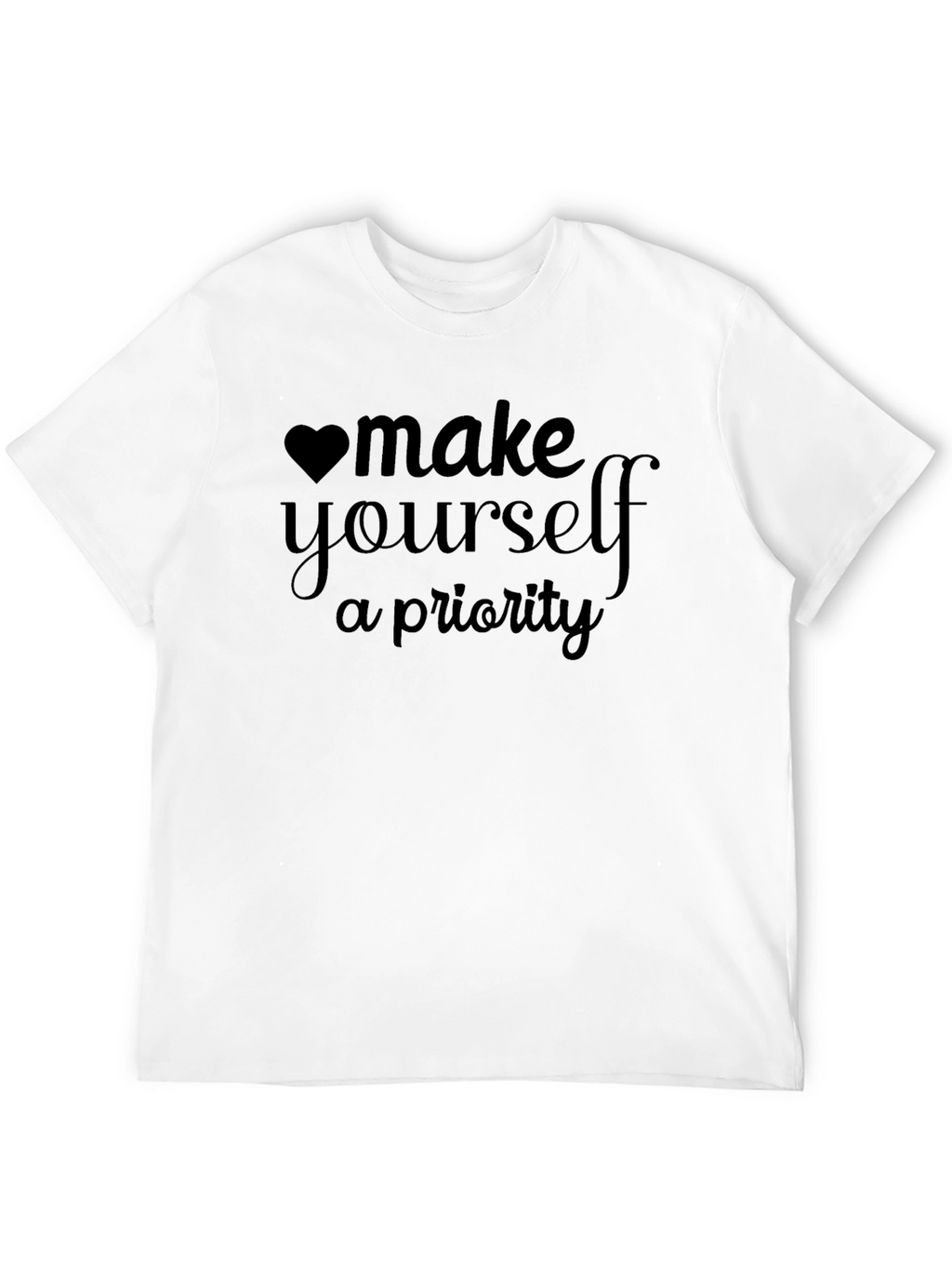 Make Yourself A Priority Black T-Shirt