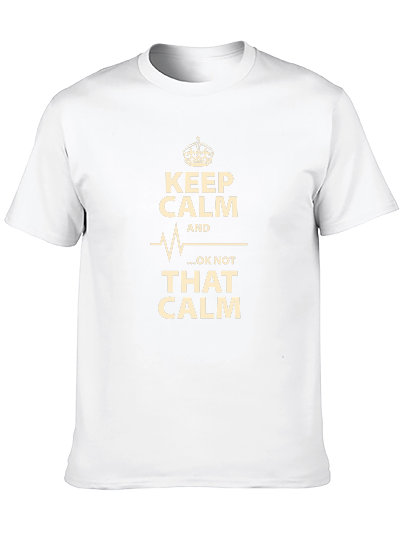 Keep Calm T-Shirt - Humorous Graphic Tee