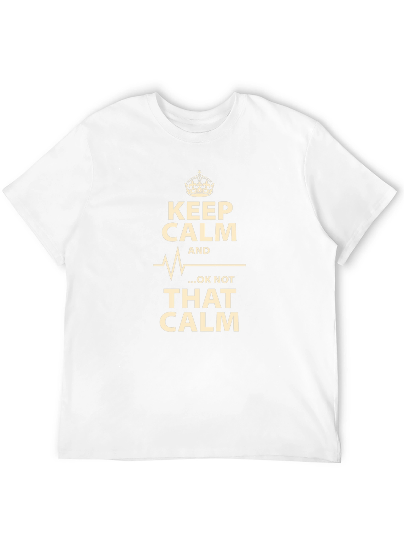Keep Calm T-Shirt - Humorous Graphic Tee