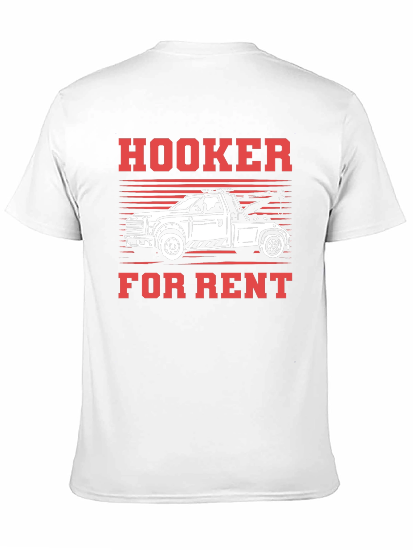 Hooker For Rent Funny Tow Truck T-Shirt