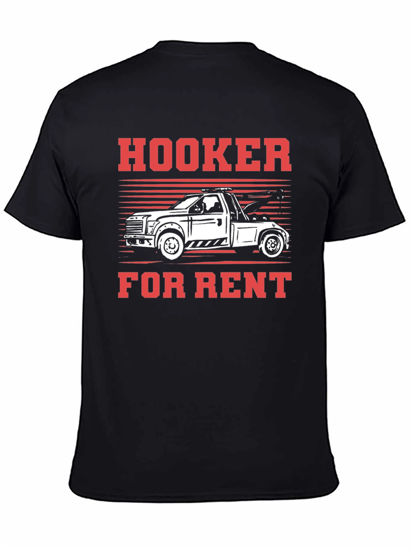 Hooker For Rent Funny Tow Truck T-Shirt