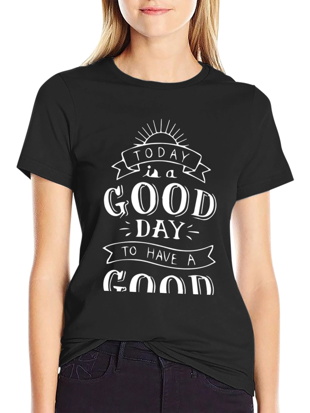 Today is a Good Day Graphic T-Shirt
