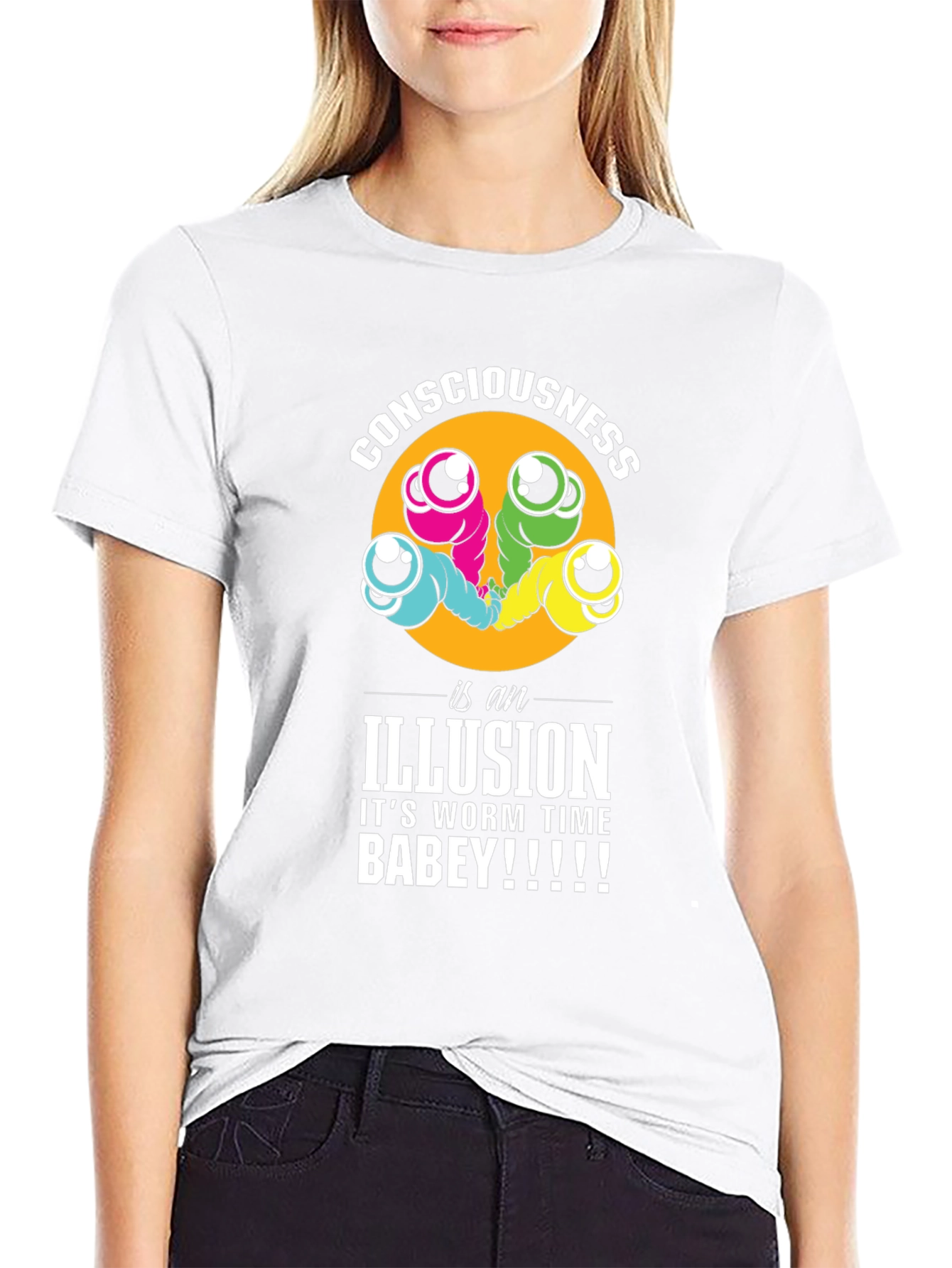 Consciousness Worms T-Shirt: Its Worm Time Babey!