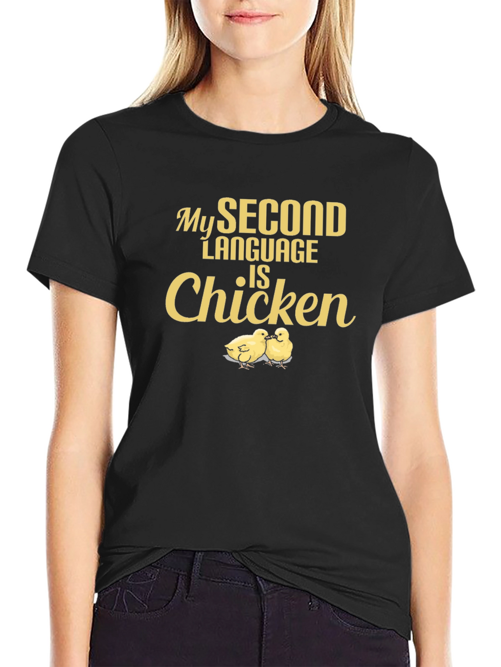 My Second Language is Chicken - Funny T-Shirt
