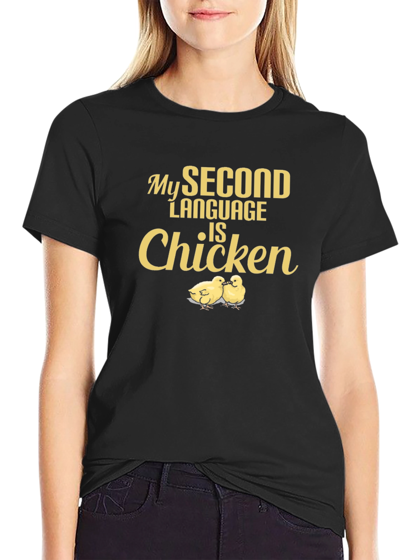 My Second Language is Chicken - Funny T-Shirt