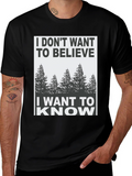 I Dont Want to Believe Graphic Tee