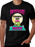 Physiology Teachers Love Brains T-Shirt - Halloween Tee