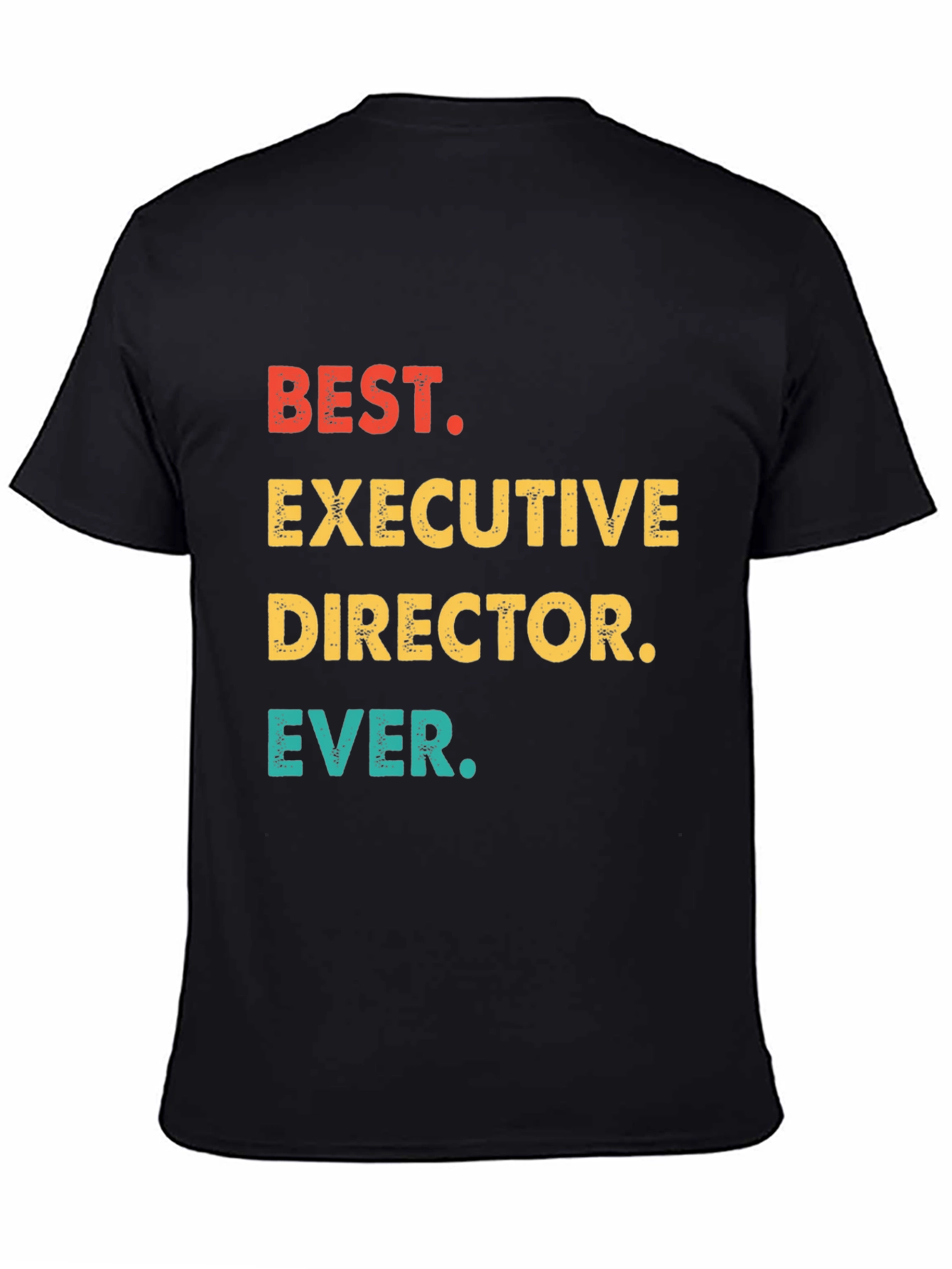 Best Executive Director Ever T-Shirt