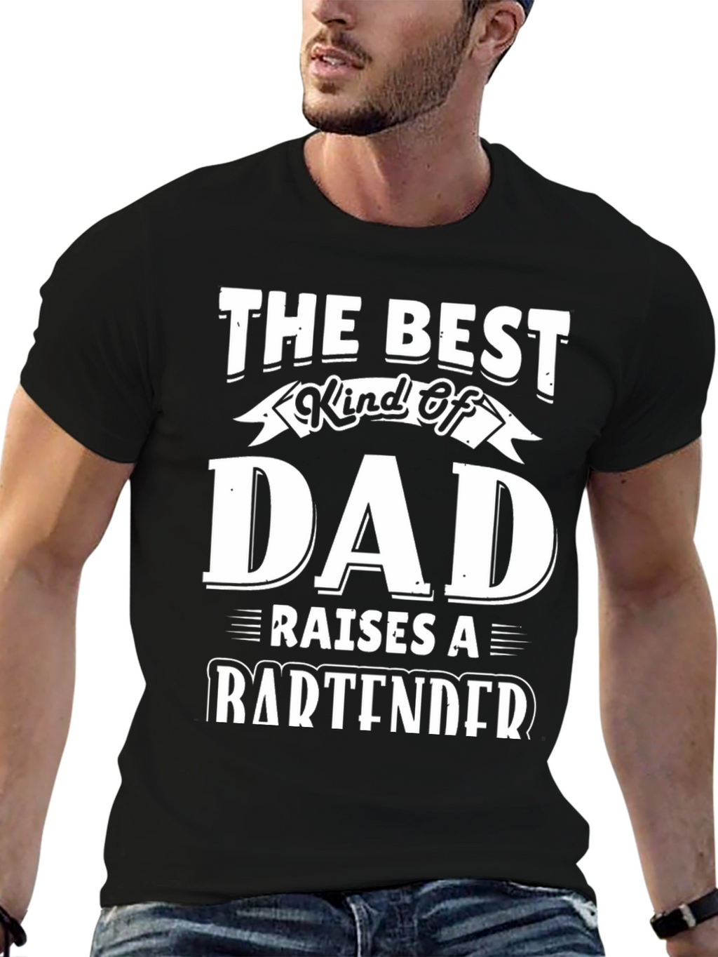Best Dad Raises a Bartender T-Shirt