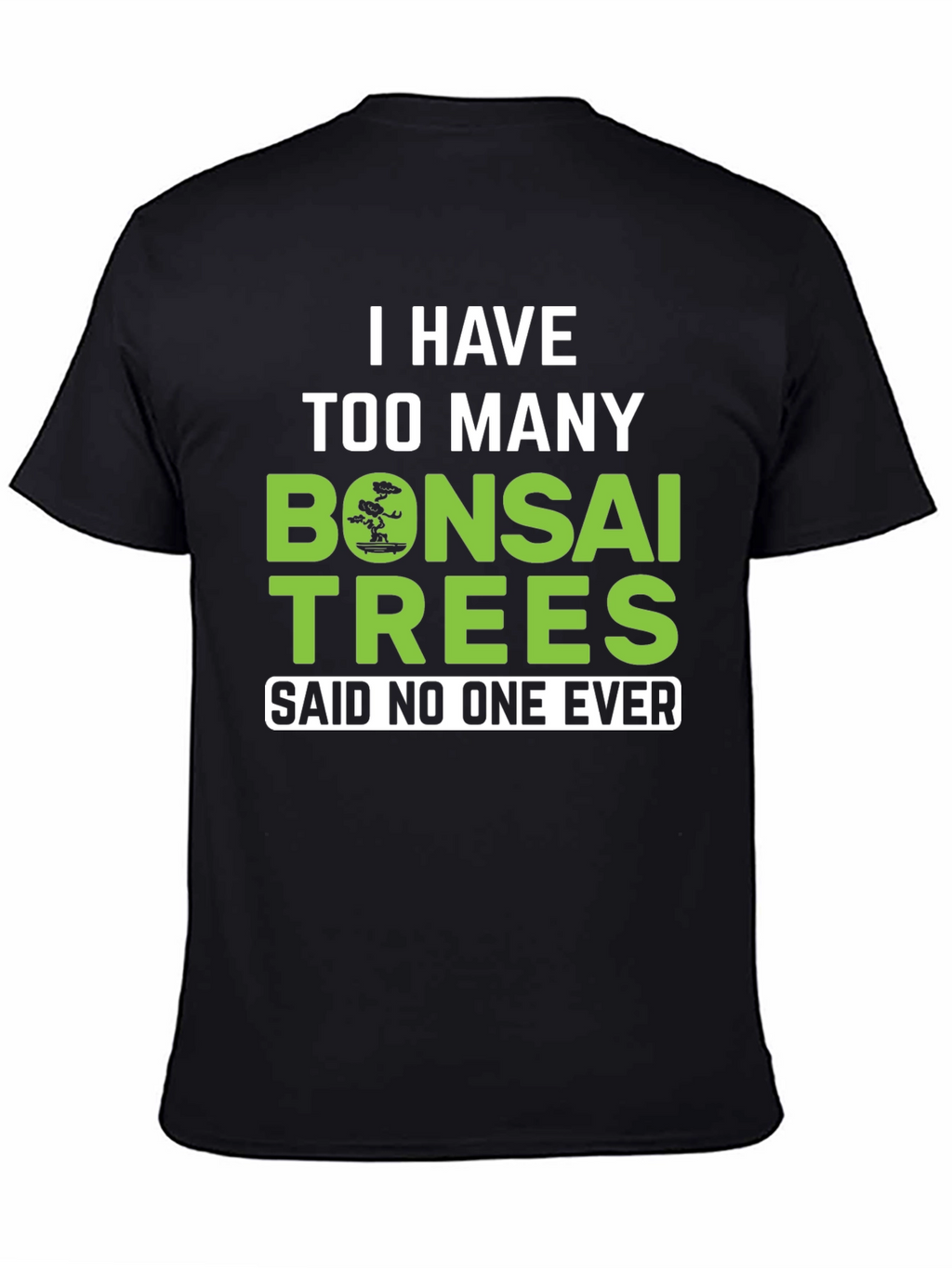 Bonsai Trees Graphic Tee - Funny Gardening Shirt
