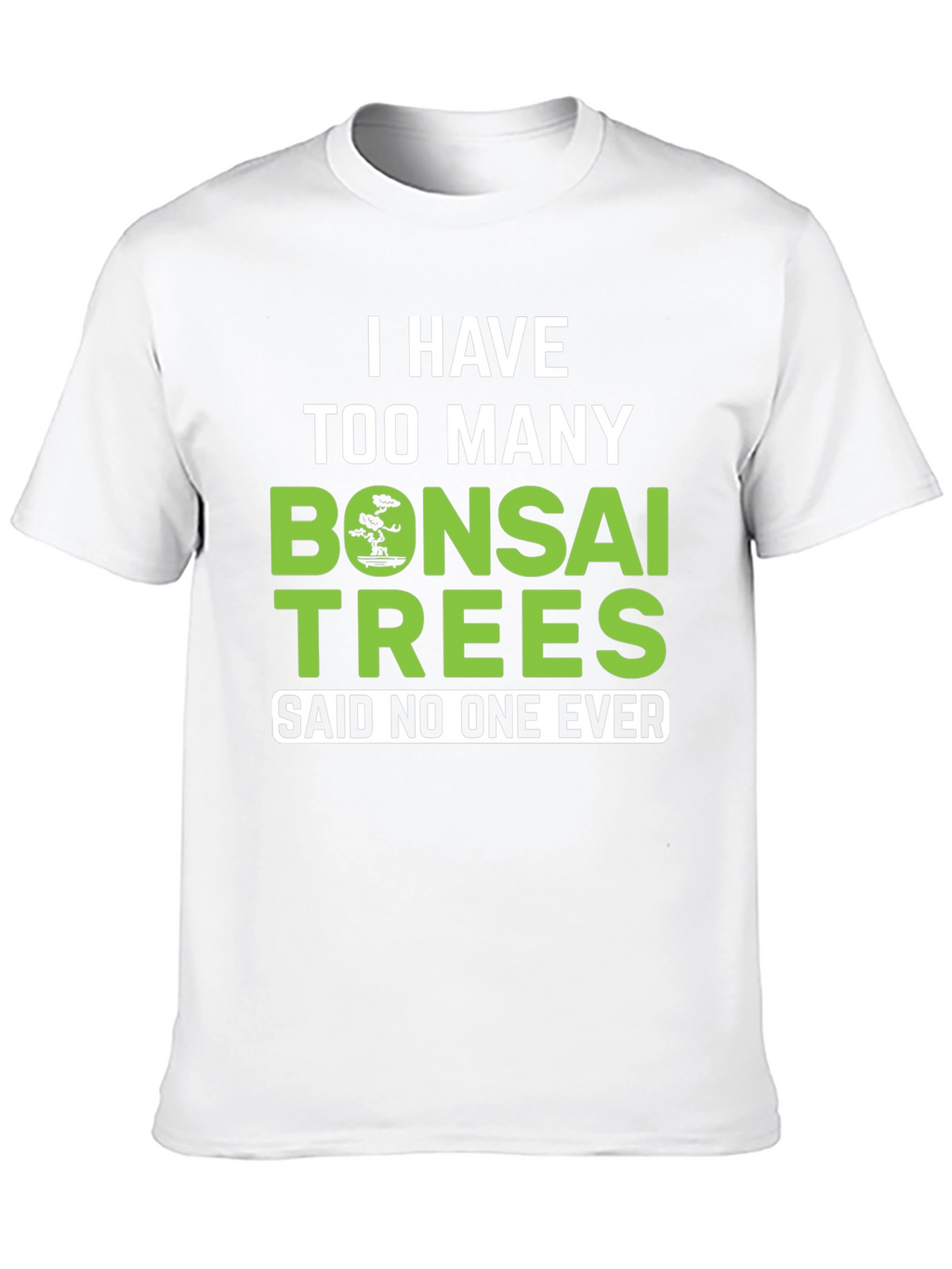 Bonsai Trees Graphic Tee - Funny Gardening Shirt