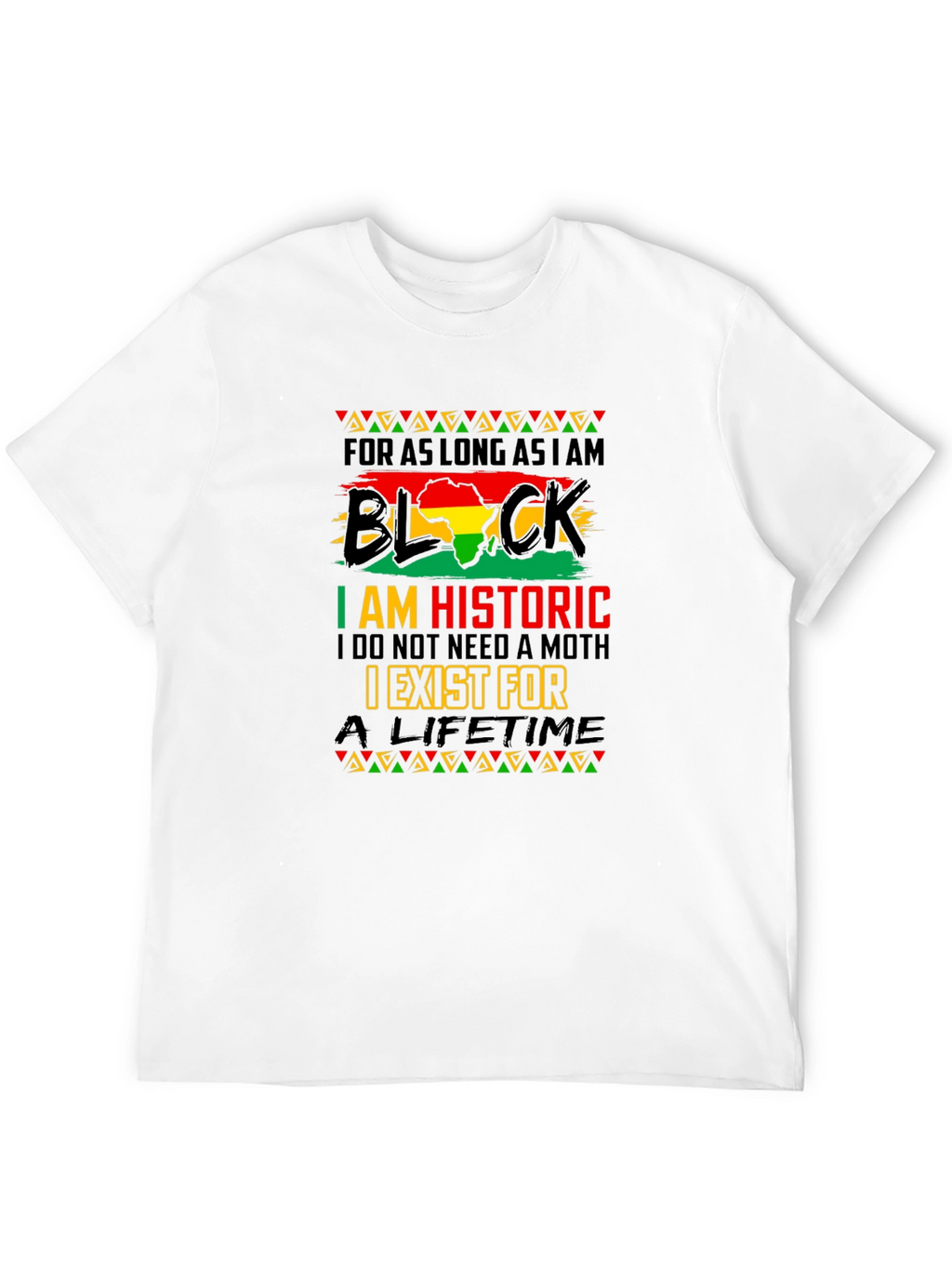 Black History T-Shirt - I am Historic