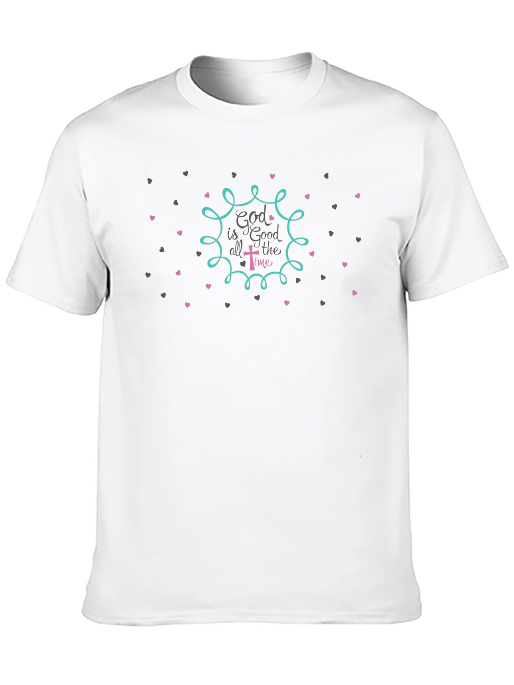 God is Good All the Time Christian T-Shirt