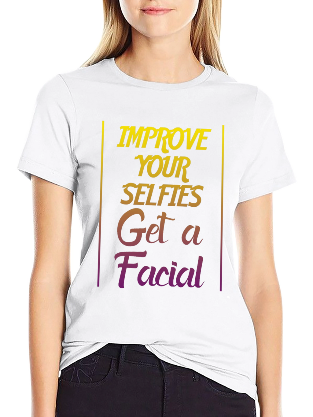 Improve Selfies Graphic T-Shirt - Get a Facial