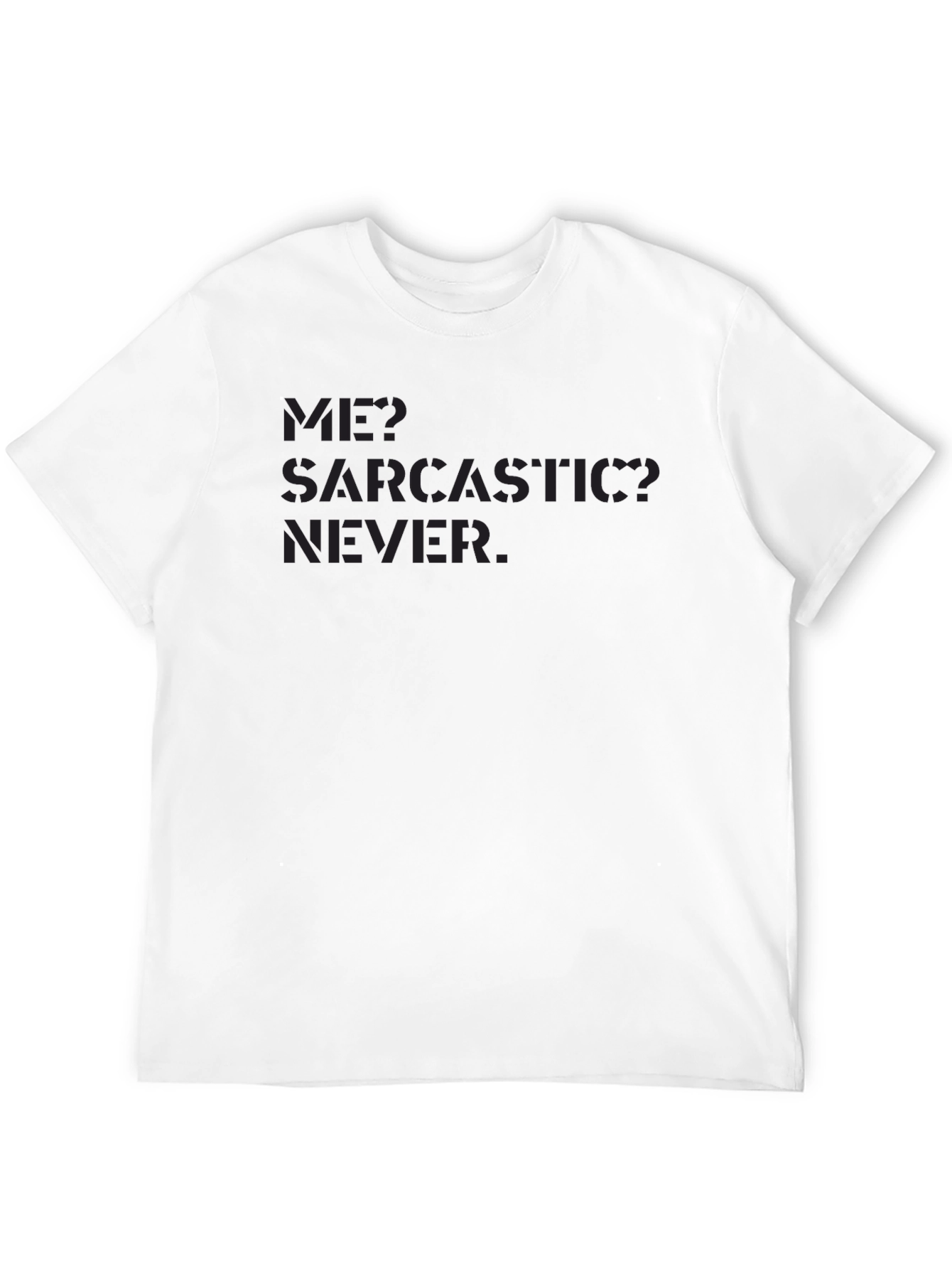 Sarcastic Never T-Shirt - Black Crew Neck
