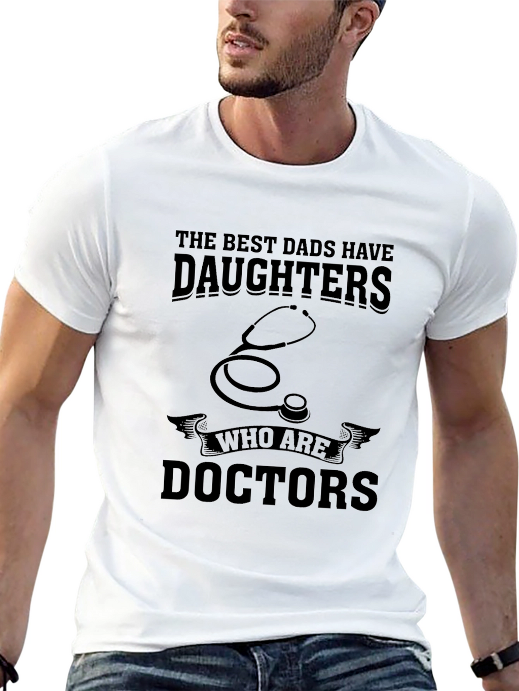Best Dads Have Daughters Who are Doctors T-Shirt