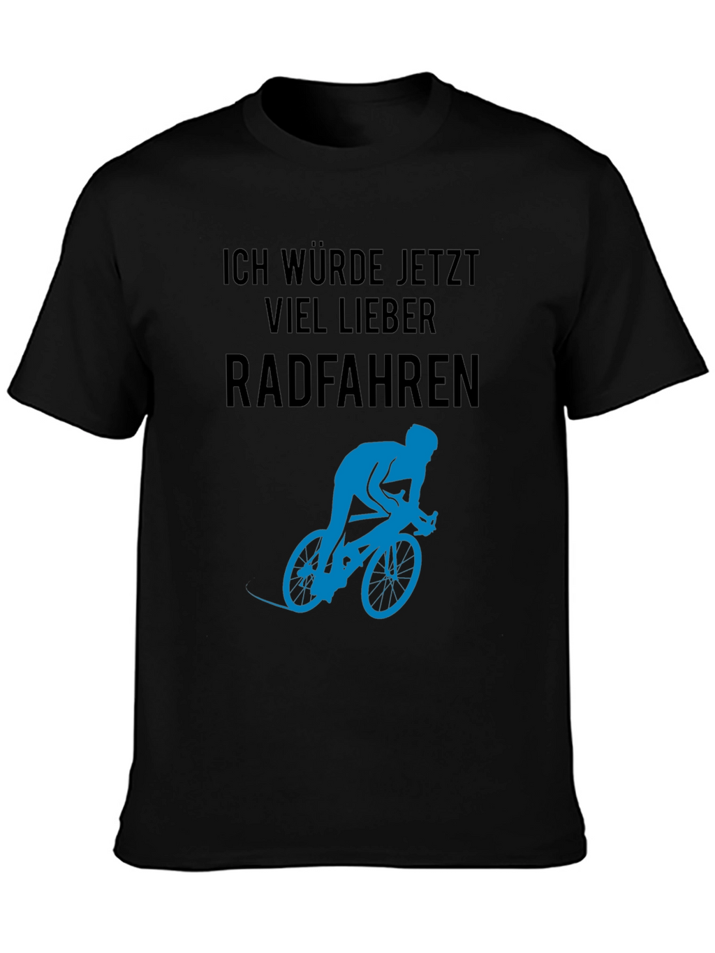 Ich Würde Jetzt Viel Lieber Radfahren T-Shirt