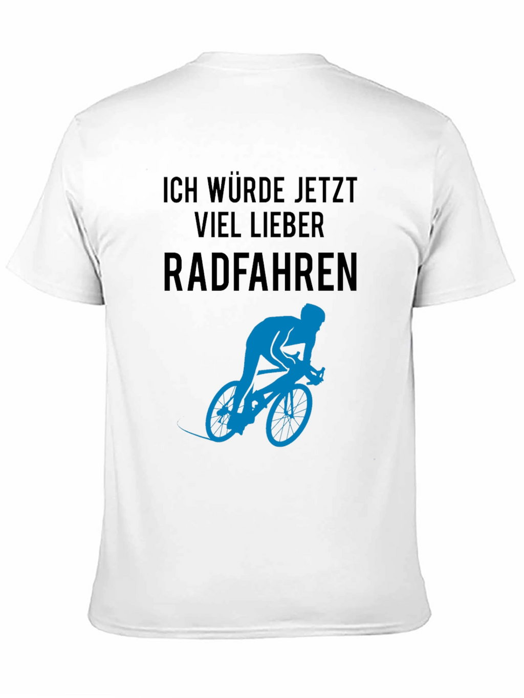 Ich Würde Jetzt Viel Lieber Radfahren T-Shirt