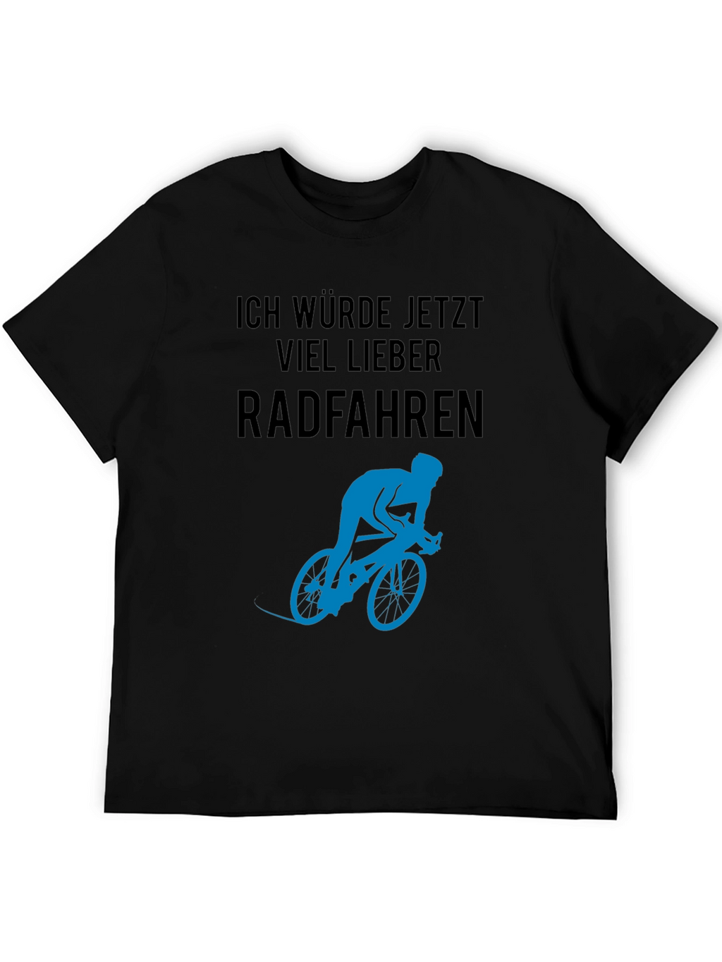 Ich Würde Jetzt Viel Lieber Radfahren T-Shirt