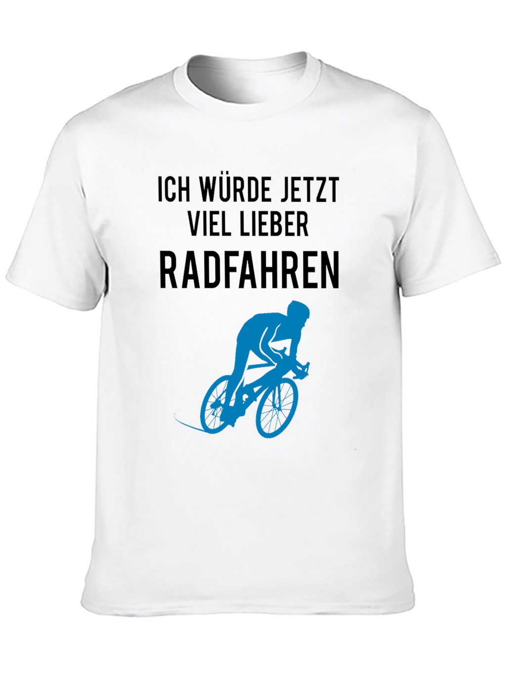 Ich Würde Jetzt Viel Lieber Radfahren T-Shirt