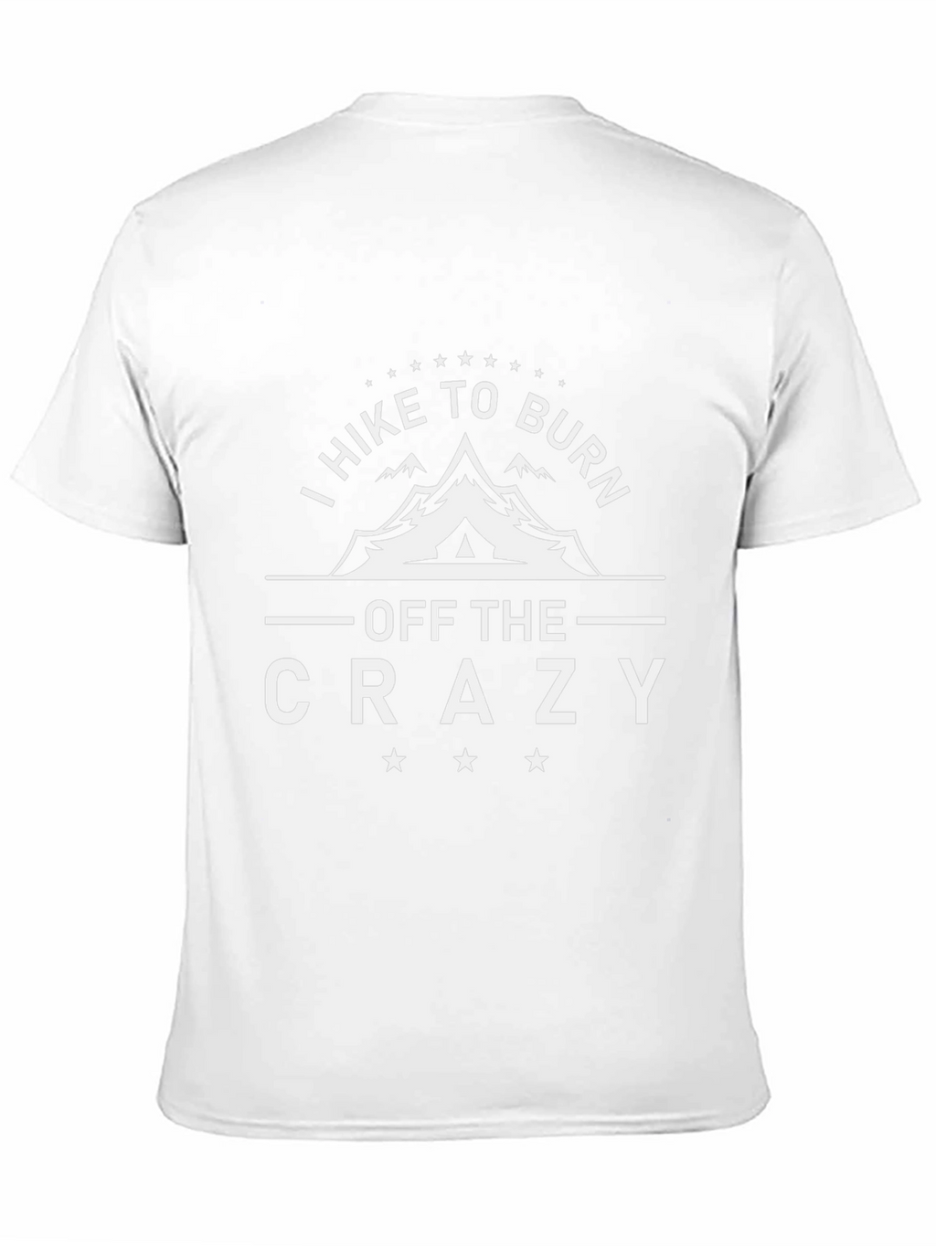 Hike to Burn Off the Crazy Graphic T-Shirt