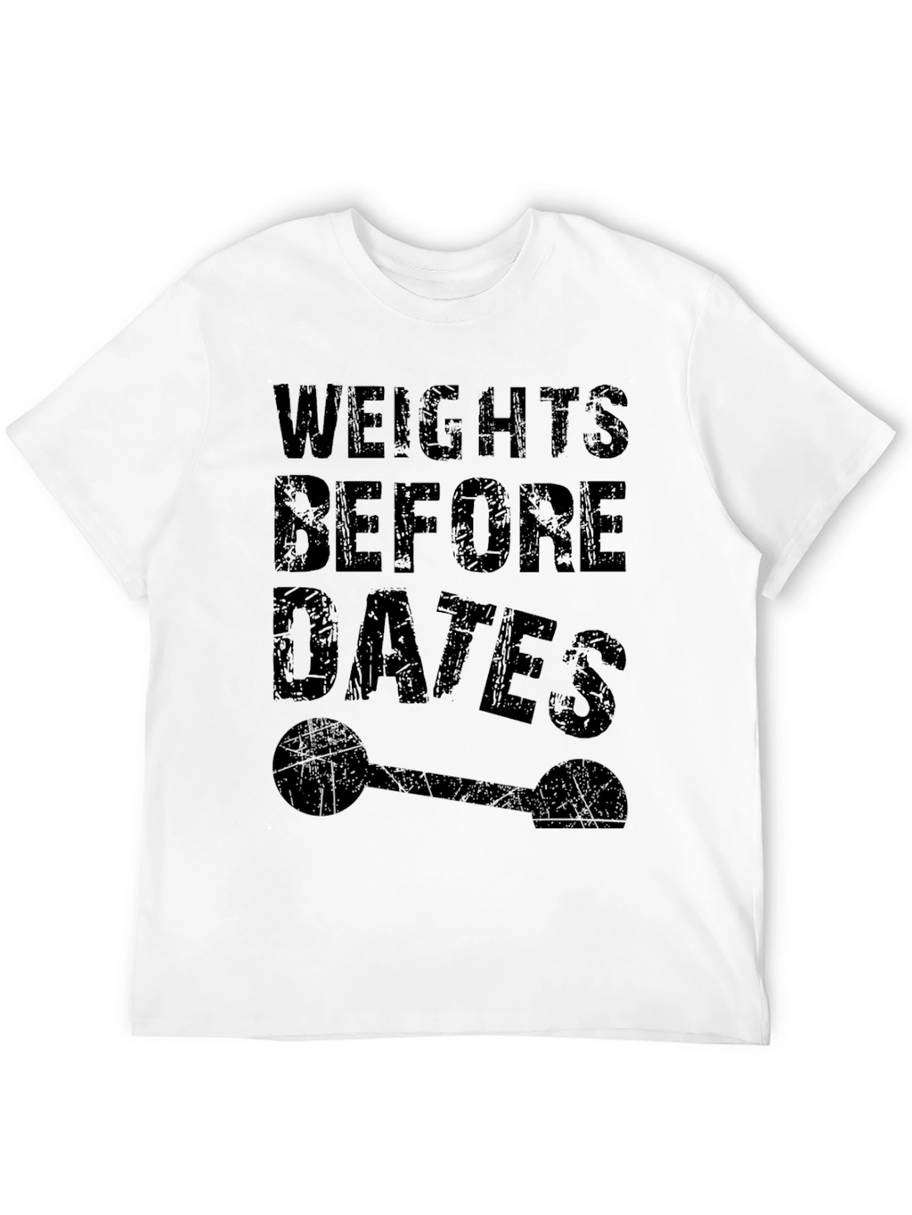 Weights Before Dates Funny Gym T-Shirt