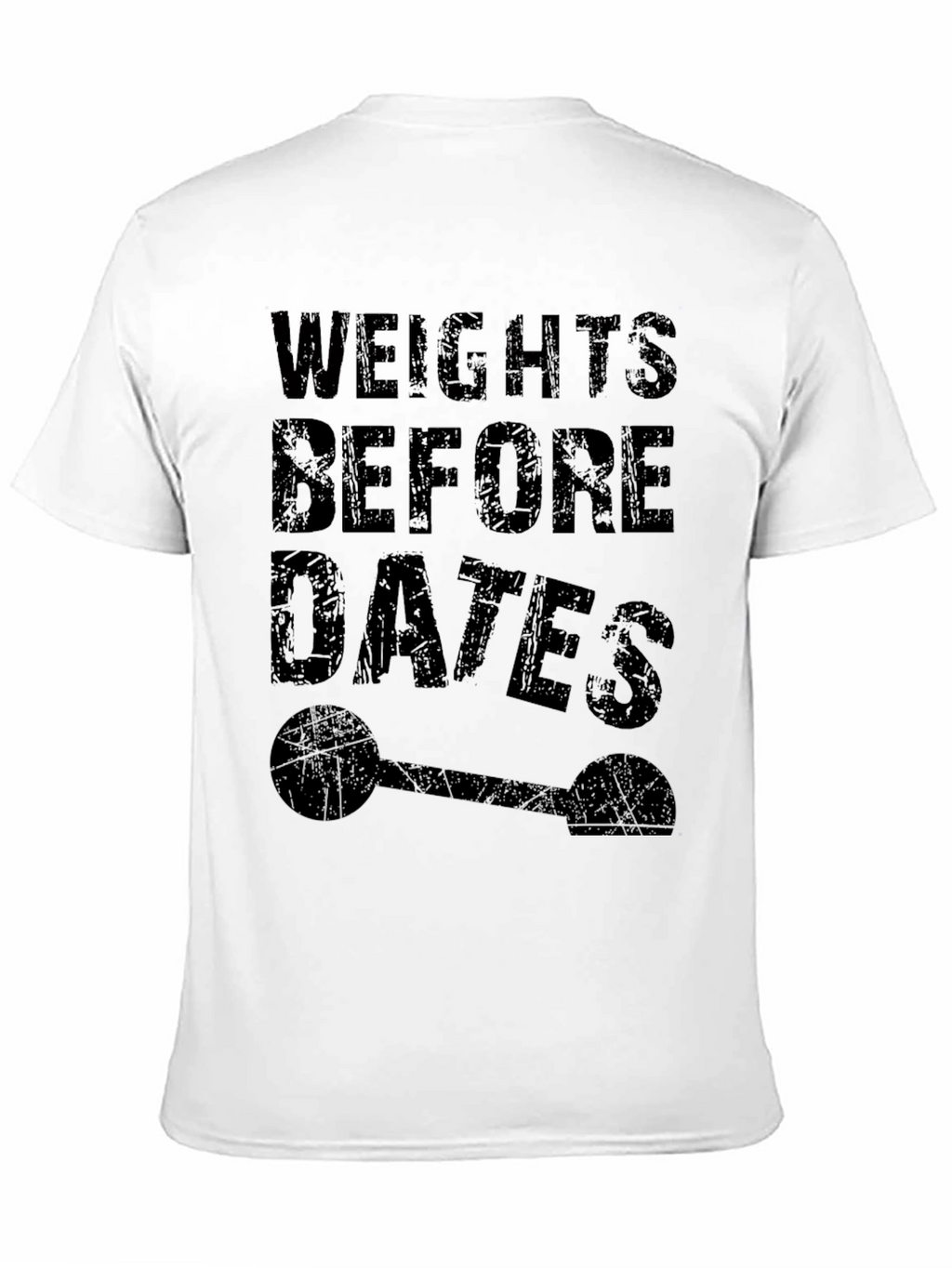 Weights Before Dates Funny Gym T-Shirt