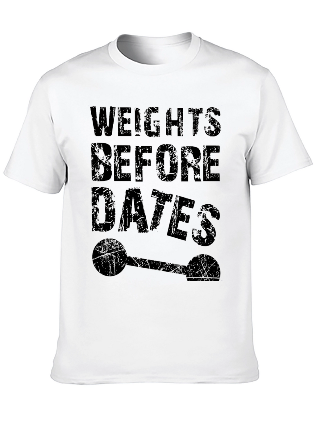 Weights Before Dates Funny Gym T-Shirt