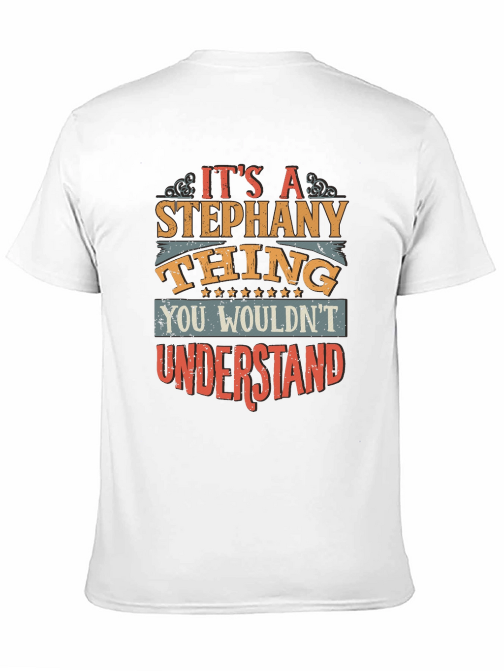 Its A Stephany Thing T-Shirt