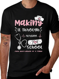 Nursing School T-Shirt: Making It Through