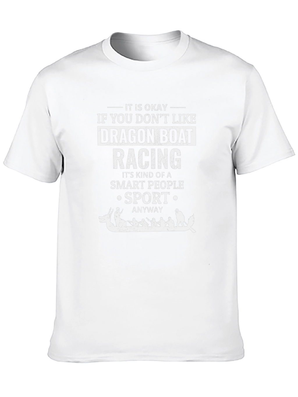 Dragon Boat Racing Smart People T-Shirt