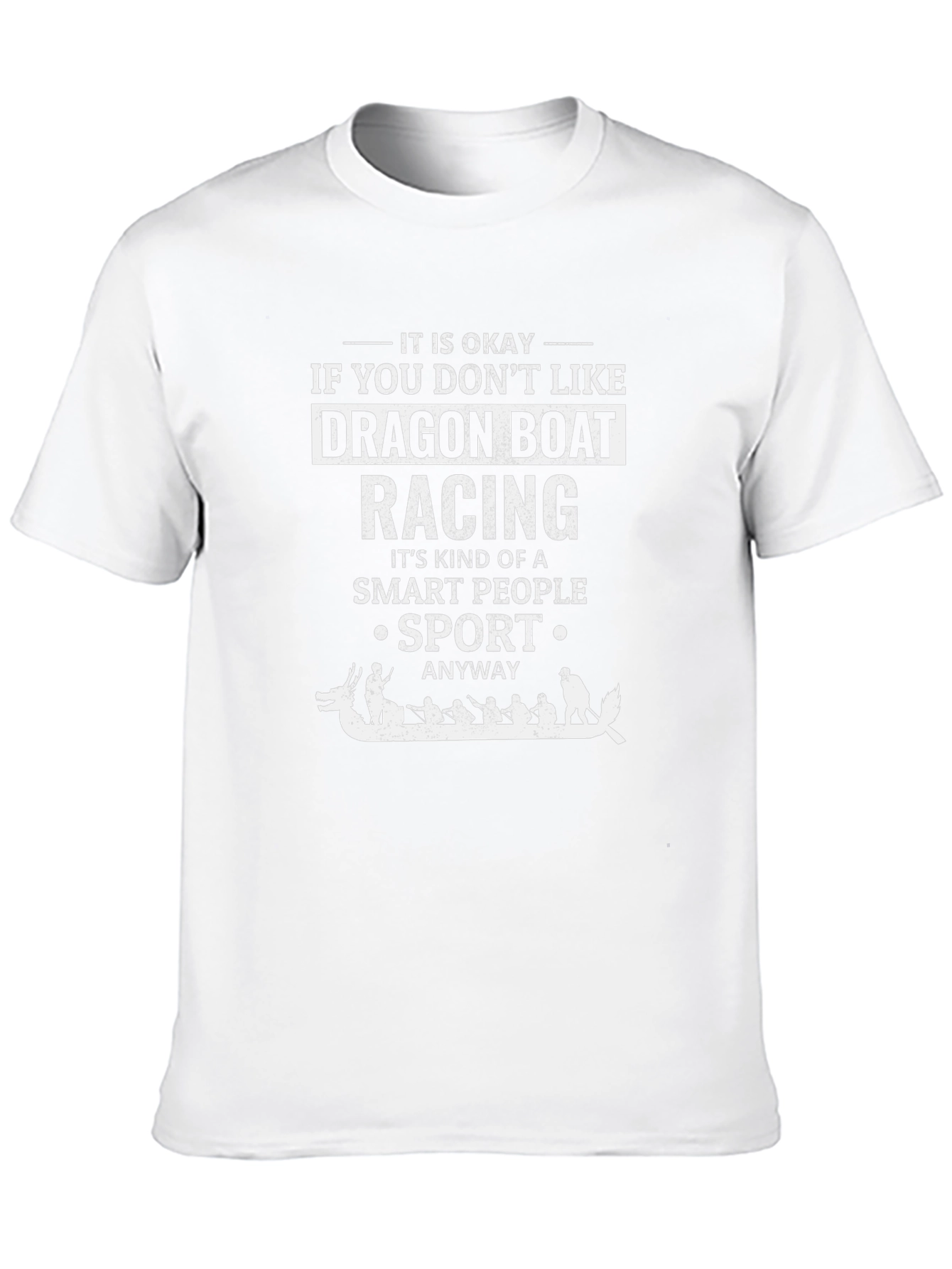 Dragon Boat Racing Smart People T-Shirt