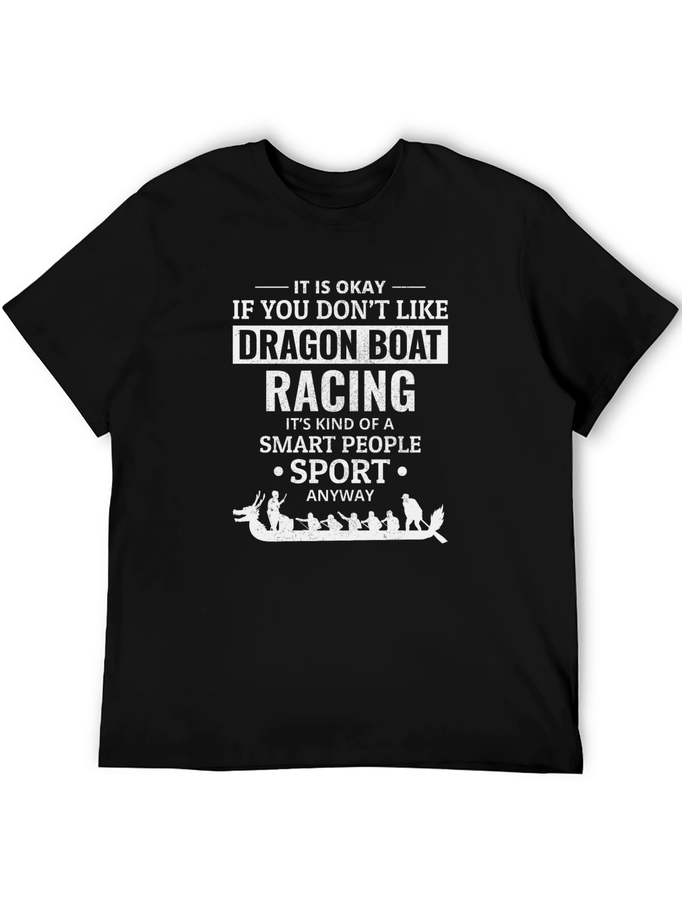 Dragon Boat Racing Smart People T-Shirt