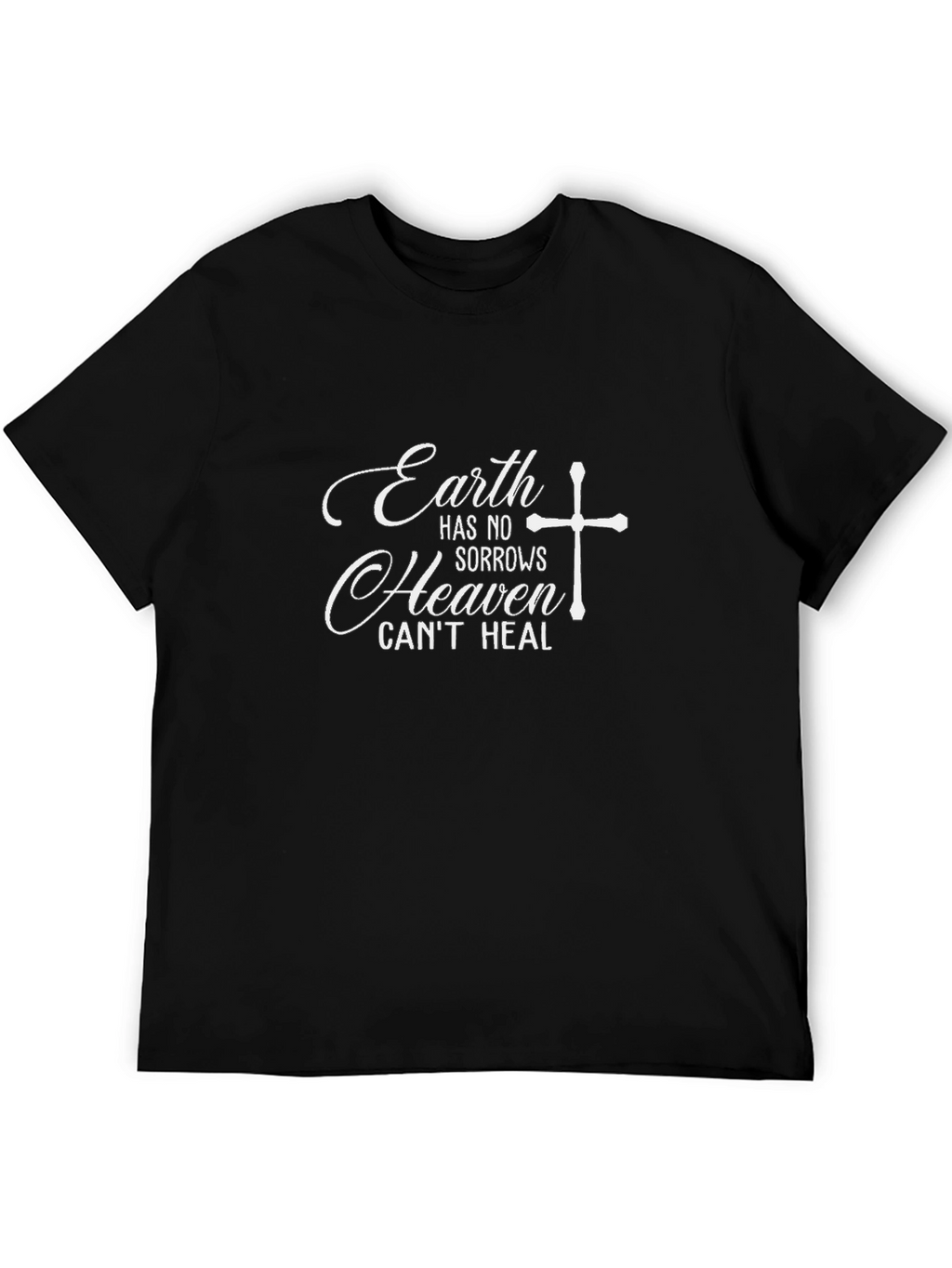 Earth Has No Sorrows Christian T-Shirt