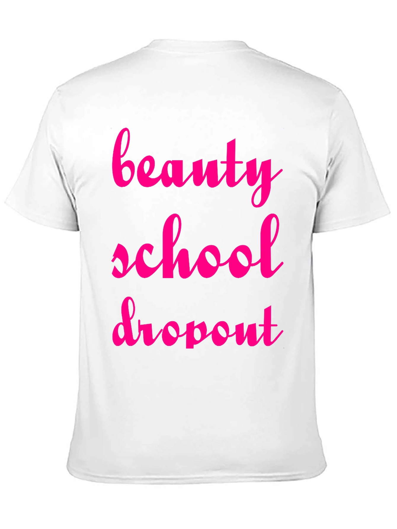Beauty School Dropout T-Shirt