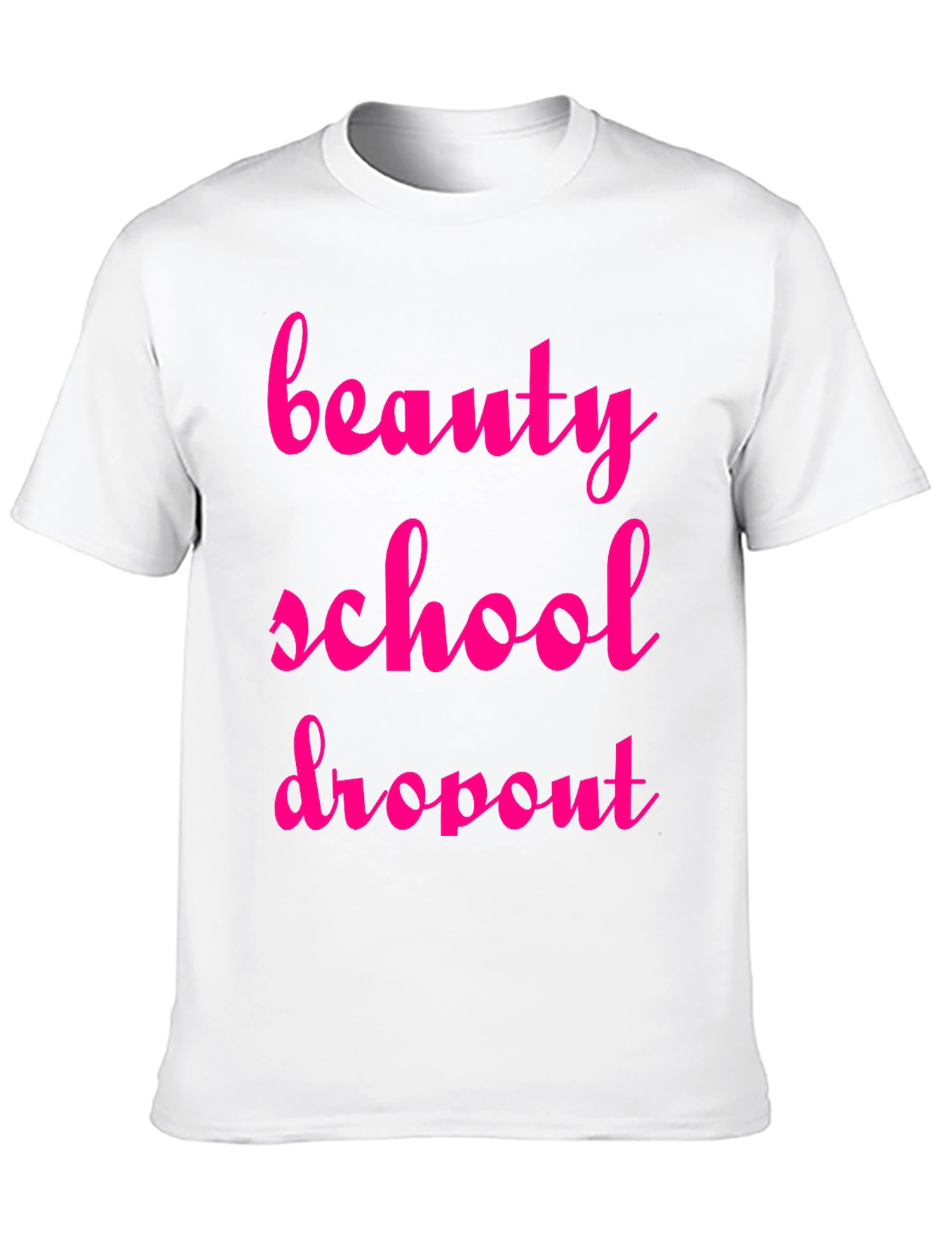 Beauty School Dropout T-Shirt