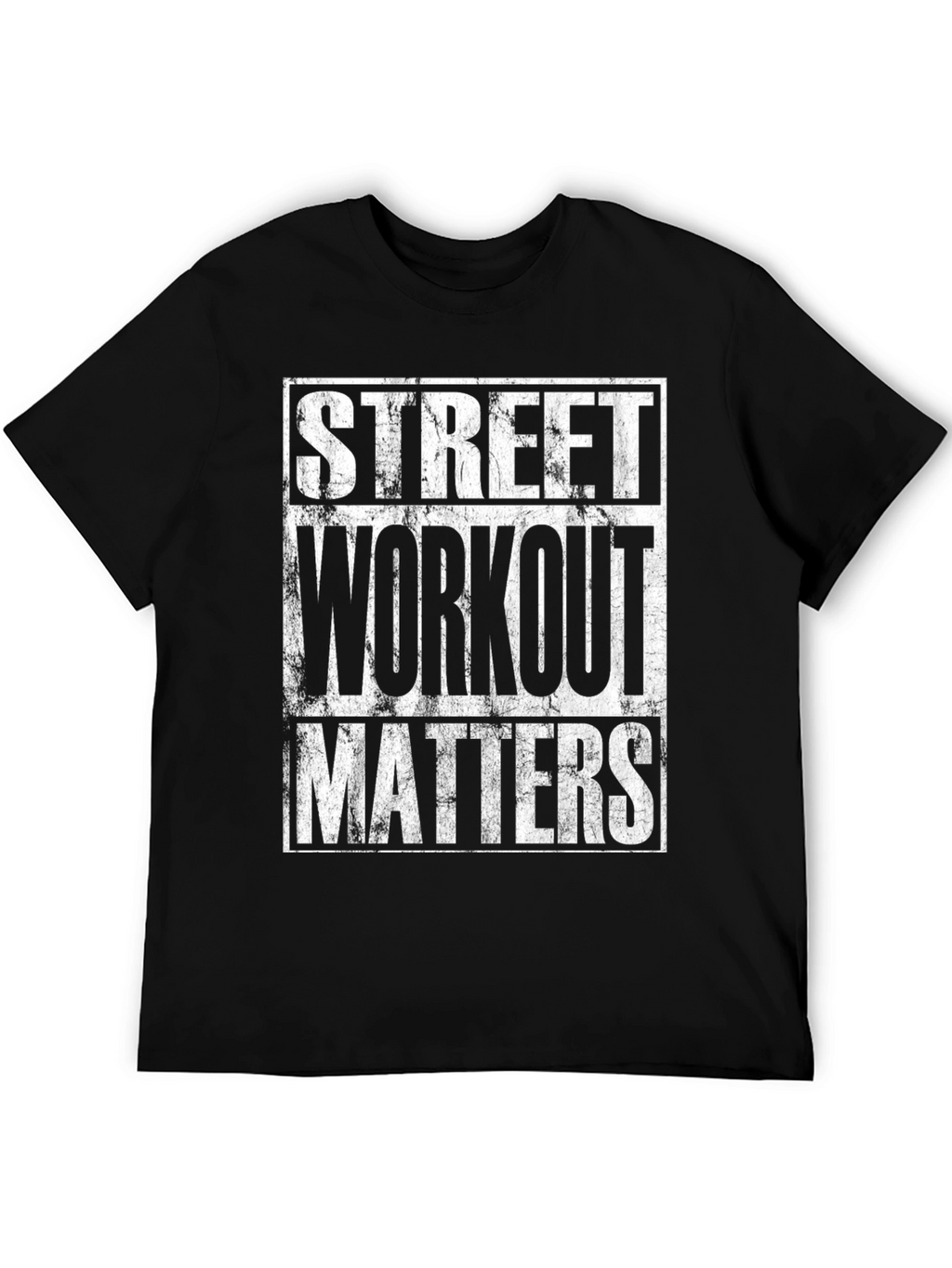 Street Workout Matters Graphic T-Shirt