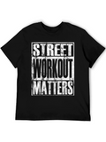 Street Workout Matters Graphic T-Shirt