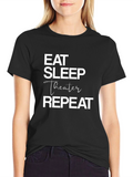 Eat Sleep Theater Repeat Graphic Tee