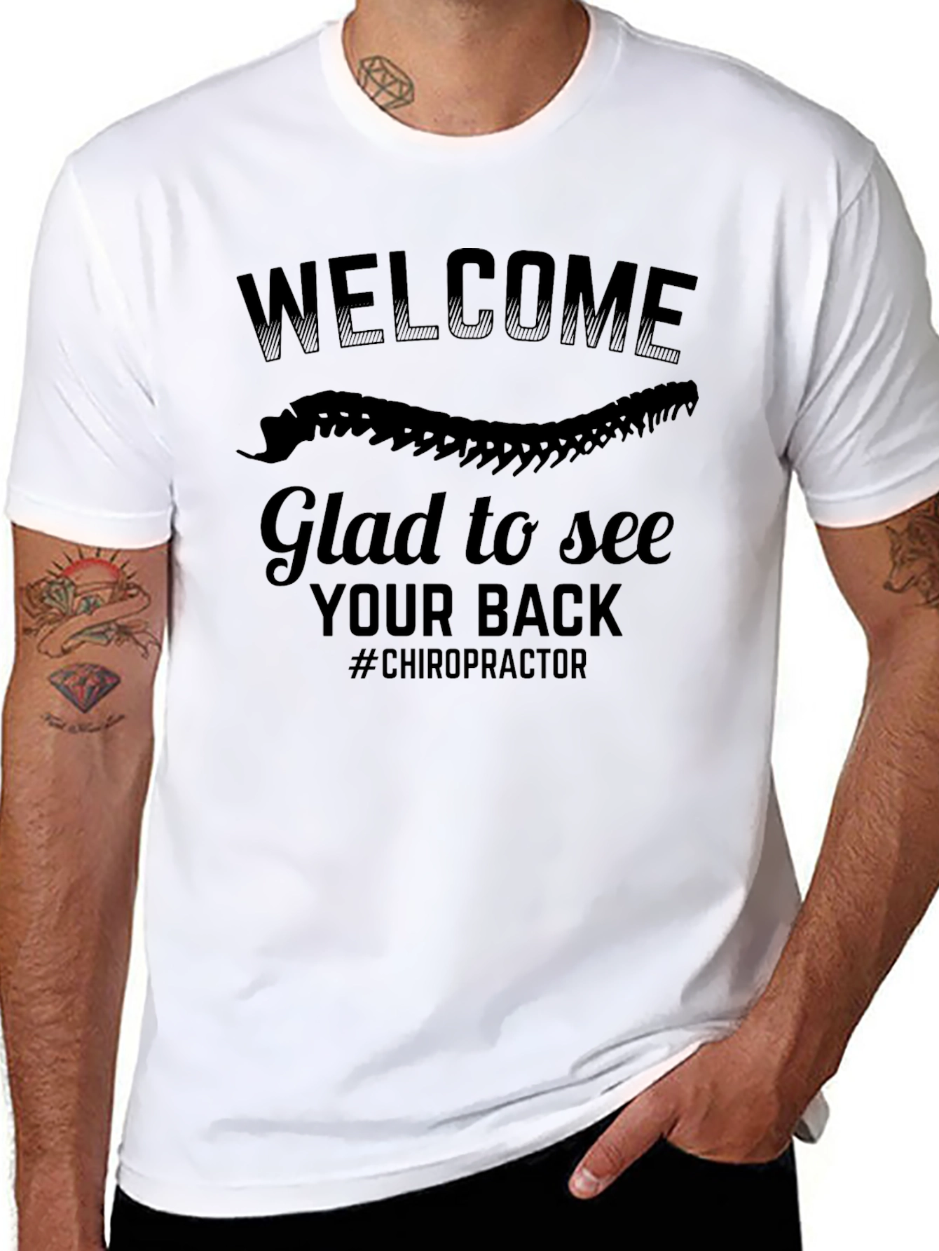 Chiropractor Welcome T-Shirt - Glad to See Your Back
