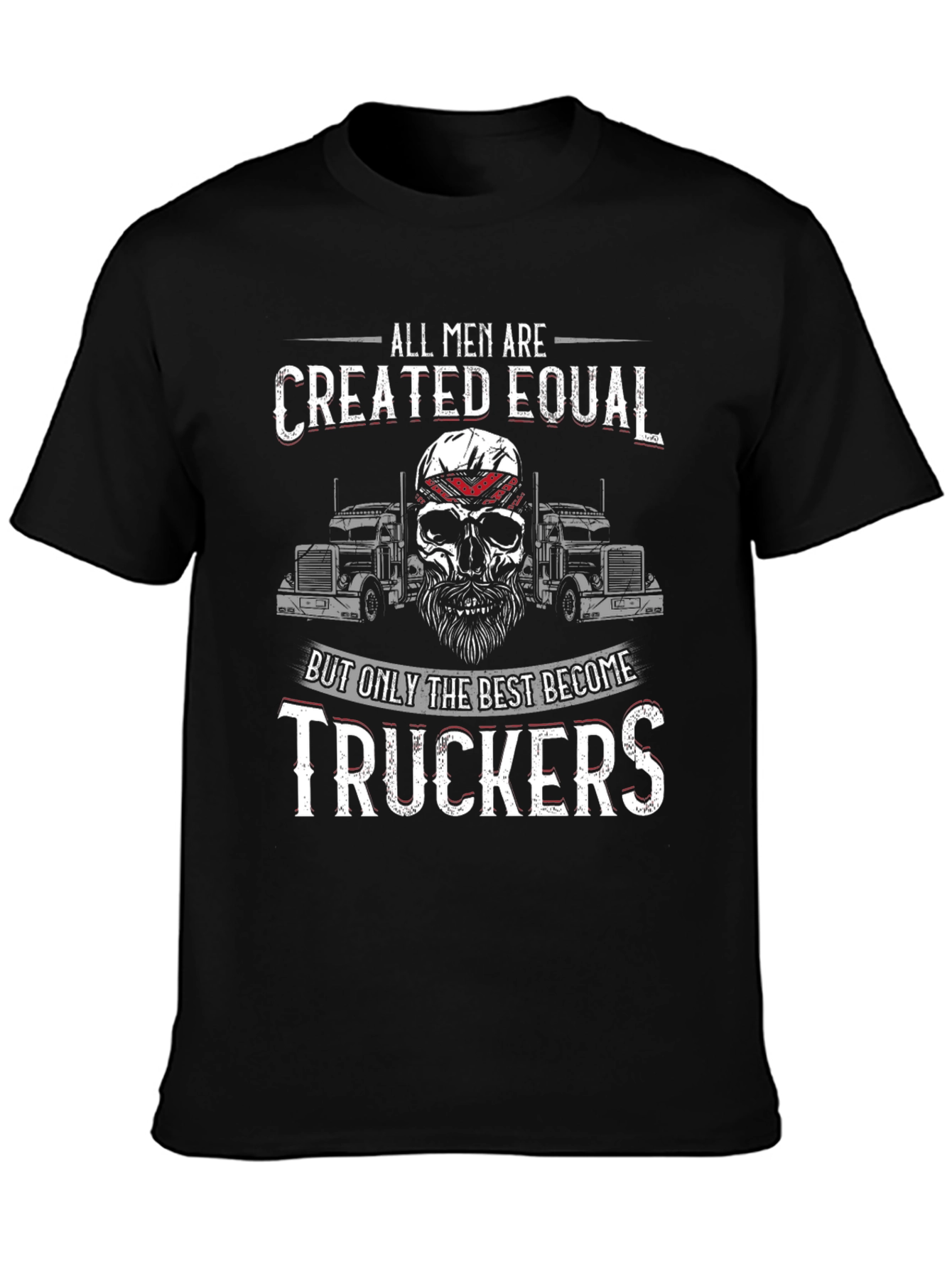 Trucker Skull Graphic T-Shirt - All Men Are Created Equal