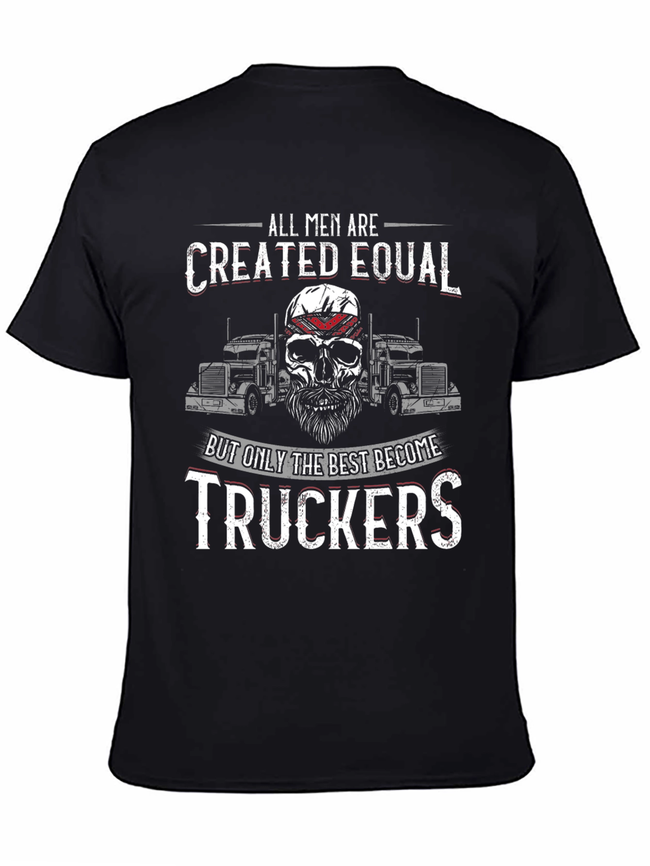 Trucker Skull Graphic T-Shirt - All Men Are Created Equal