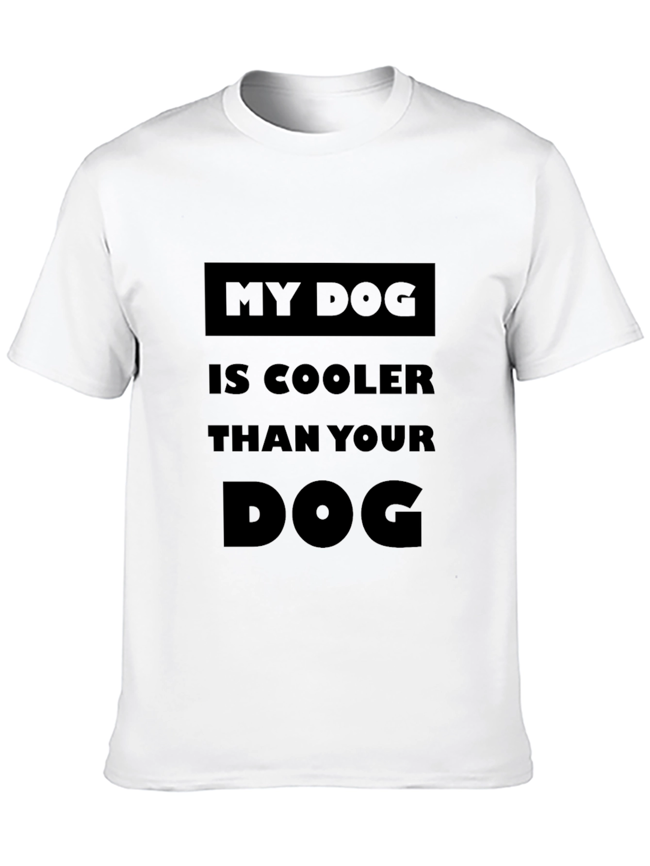 My Dog is Cooler Than Your Dog T-Shirt